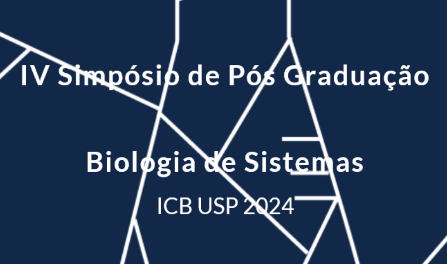 Leia mais sobre o artigo IV Simpósio de Biologia de Sistemas ICB USP 2024