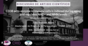 Read more about the article Discussão do artigo científico “CD38 ecto-enzyme in immune cells is induced during aging and regulates NAD+ and NMN levels”