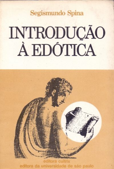 SPINA, S. Introdução à Edótica crítica textual. São Paulo Cultrix/Edusp, 1977