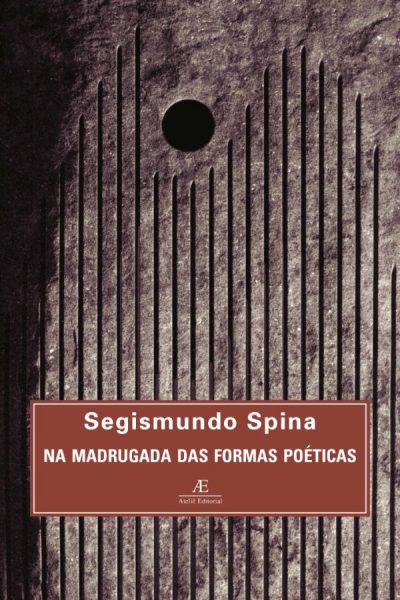 SPINA, S. Na madrugada das formas poéticas. 2ª ed. Cotia: Ateliê Editorial, 2002