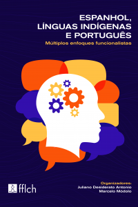 ANTONIO, J. D.; MÓDOLO, M. (Orgs.). Espanhol, línguas indígenas e português múltiplos enfoques funcionalistas. São Paulo FFLCH-USP, 2020
