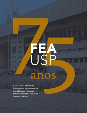 Prof. Alexandre Saes organiza livro em homenagem aos 75 anos da FEA-USP