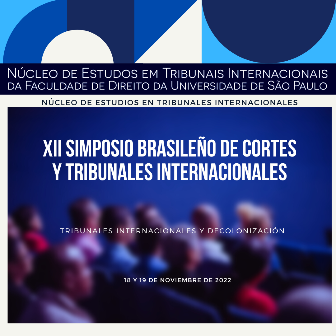 Lee más sobre el artículo XII SIMPOSIO BRASILEÑO DE CORTES Y TRIBUNALES INTERNACIONALES