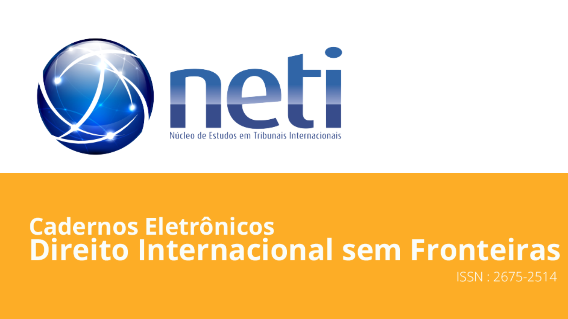 Leia mais sobre o artigo NETI-USP publica dossiê especial no periódico Cadernos Eletrônicos Direito Internacional sem Fronteiras