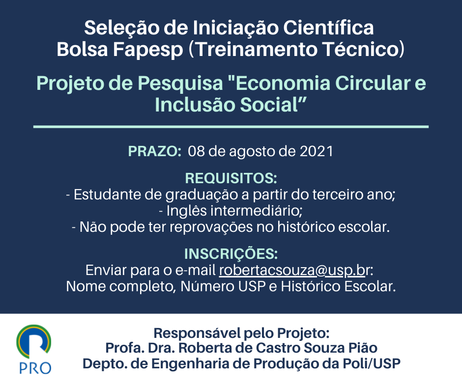 Engenharia de Produção - Poli-USP - Até o dia 04 de julho de 2020, está  aberta a seleção para a Bolsa de Iniciação Científica Fapesp (Treinamento  Técnico) do Projeto de Pesquisa “Economia